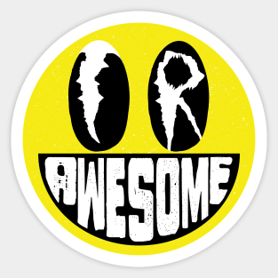 UR AWESOME, You Are Awesome Smiling Face word art Sticker